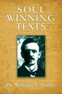 Soul Winning Texts: Or, Bible Helps for Personal Work