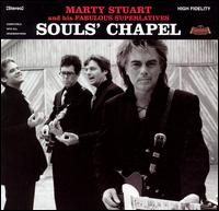 Souls' Chapel - Marty Stuart And His Fabulous Superlatives