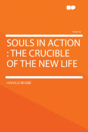 Souls in Action: The Crucible of the New Life