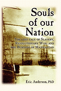 Souls of our Nation: The Lost Tale of Slavery, Revolutionary War, and the Burning of Manhattan