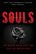 Souls: The Black Rose and the Cult of Deception