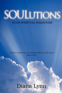 Soulutions: Your Spiritual Makeover