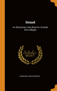 Sound: An Elementary Text-Book for Schools and Colleges