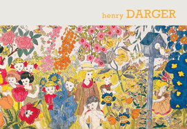 Sound and Fury: The Art of Henry Darger: Third Edition