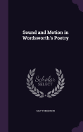 Sound and Motion in Wordsworth's Poetry