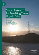 Sound Research for Troubling Times: Hope In Crisis