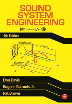 Sound System Engineering 4e - Davis, Don, and Patronis, Eugene, and Brown, Pat