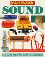 Sound: The Hands-on Approach to Science - Baker, Wendy, and Haslam, Andrew, and Hirst, Michael (Editor)