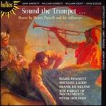 Sound the Trumpet: Music by Henry Purcell and His Followers