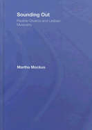 Sounding Out: Pauline Oliveros and Lesbian Musicality