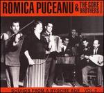 Sounds from a Bygone Age, Vol. 2 - Romica Puceanu & the Gore Brothers