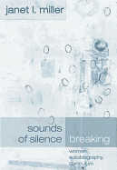 Sounds of Silence Breaking: Women, Autobiography, Curriculum