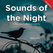 Sounds of the Night: A Child's Interactive Book of Fun & Learning