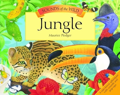 Sounds of the Wild: Jungle - Pledger, Maurice