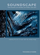 Soundscape: The School of Sound Lectures 1998-2001 - Sider, Larry (Editor), and Freeman, Diane (Editor), and Sider, Jerry (Editor)