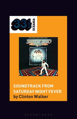 Soundtrack from Saturday Night Fever - Walker, Clinton, and Stratton, Jon (Editor), and Dale, Jon (Editor)