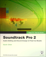 Soundtrack Pro 2: Sound for Picture in Final Cut Studio and Logic Studio