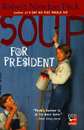 Soup for President - Peck, Robert Newton