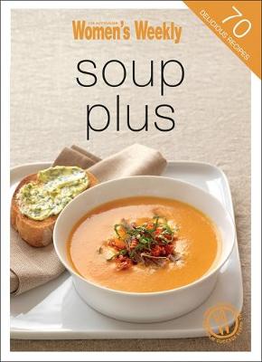 Soup Plus - The Australian Women's Weekly