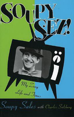 Soupy Sez!: My Zany Life and Times - Sales, Soupy, and Salzberg, Charles