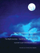 Source of Islamic Spirituality: Commentary on Surah 17-The Night Journey