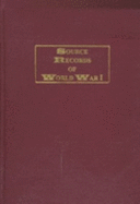 Source Records of World War I - Horne, Charles F (Editor), and Austin, Walter Forward (Editor)