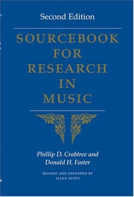 Sourcebook for Research in Music - Crabtree, Phillip D, and Foster, Donald H, and Scott, Allen (Revised by)
