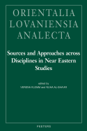 Sources and Approaches Across Disciplines in Near Eastern Studies: Proceedings of the 24th Congress of l'Union Europeenne Des Arabisants Et Islamisants