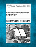 Sources and Literature of English Law. - Holdsworth, William Searle