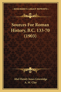 Sources for Roman History, B.C. 133-70 (1903)