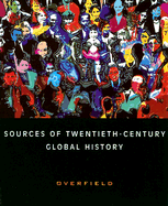 Sources of Twentieth-Century Global History - Overfield, James H