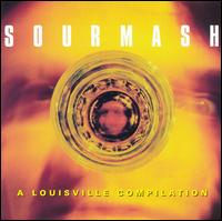 Sourmash: A Louisville Compilation - Various Artists