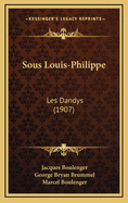 Sous Louis-Philippe: Les Dandys (1907)