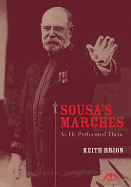 Sousa's Marches - As He Performed Them