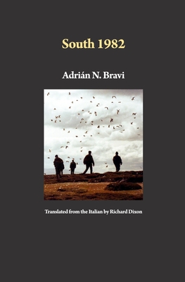 South 1982 - Dixon, Richard (Translated by), and Bravi, Adrin N