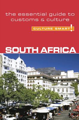 South Africa - Culture Smart!: The Essential Guide to Customs & Culture - Holt-Biddle, David