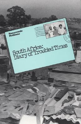 South Africa: Diary of Troubled Times - Mathiane, Nomavenda