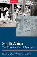 South Africa: The Rise and Fall of Apartheid
