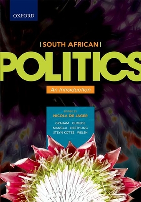 South African Politics: An Introduction - Graham, Dr Victoria, and Gumede, Prof Vusi, and Mangcu, Prof Xolela