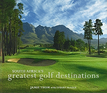 South Africa's Greatest Golf Destinations