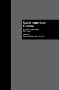 South American Cinema: A Critical Filmography, l915-l994