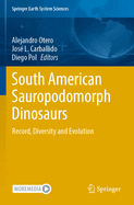 South American Sauropodomorph Dinosaurs: Record, Diversity and Evolution