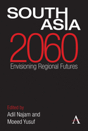 South Asia 2060: Envisioning Regional Futures