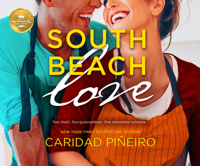 South Beach Love: A Feel-Good Romance from Hallmark Publishing - Pineiro, Caridad, and Publishing, Hallmark, and Corzo, Frankie (Read by)
