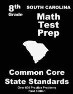 South Carolina 8th Grade Math Test Prep: Common Core Learning Standards