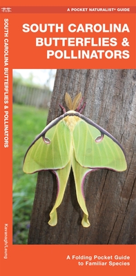 South Carolina Butterflies & Pollinators: A Folding Pocket Guide to Familiar Species - Kavanagh, James