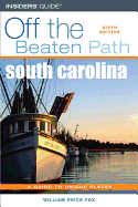 South Carolina Off the Beaten Path: A Guide to Unique Places