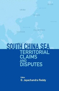 South China Sea: Territorial Claims and Disputes