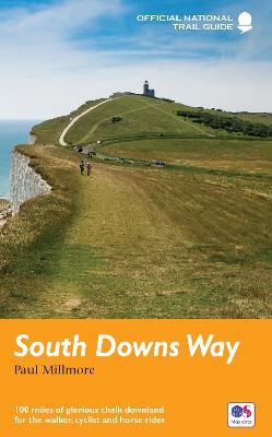 South Downs Way: National Trail Guide - Millmore, Paul