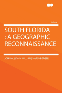 South Florida: A Geographic Reconnaissance